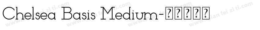 Chelsea Basis Medium字体转换